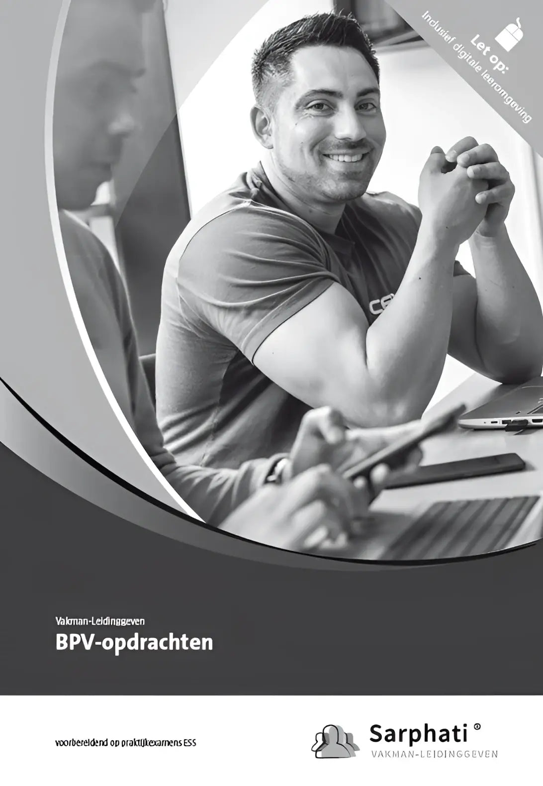 Zwartwit cover van sarphati uitgave bpv-opdrachten met een lachende man in grijs t-shirt voor vakman leidinggeven