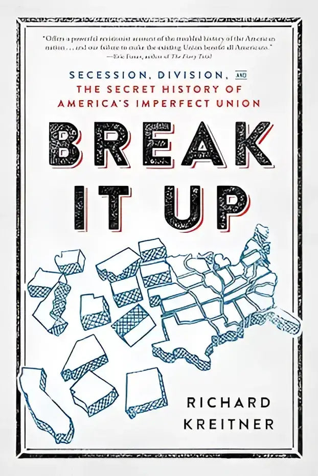 Witte hardcover boek break it up van richard kreitner met een gesplitste verenigde staten kaart en secession division thema