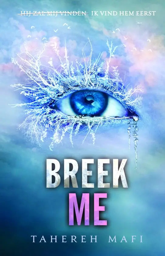 Een felblauwe oog met ijzige, takachtige stralen en een traan bij breek me tahereh mafi populaire touching juliette-serie