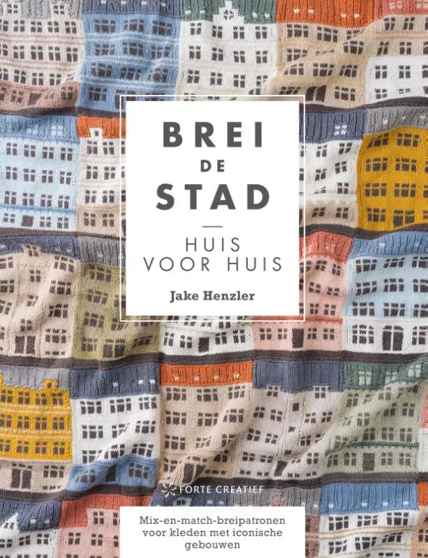 Brei de stad huis voor huis - Mix-en-match-breipatronen voor kleden met iconische gebouwen