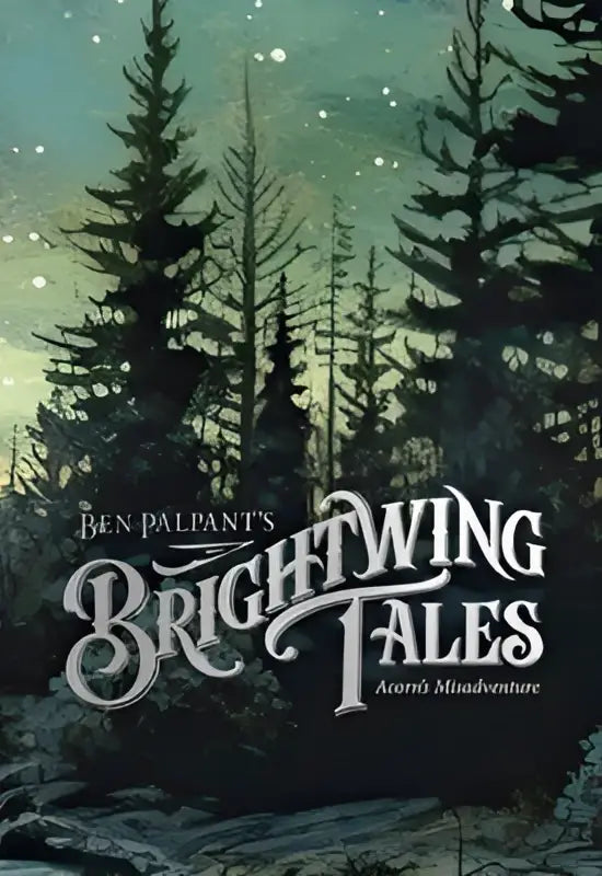 The cover of brightwing tales acorns misadventure features stylized white lettering on a dark forest under a starry teal sky