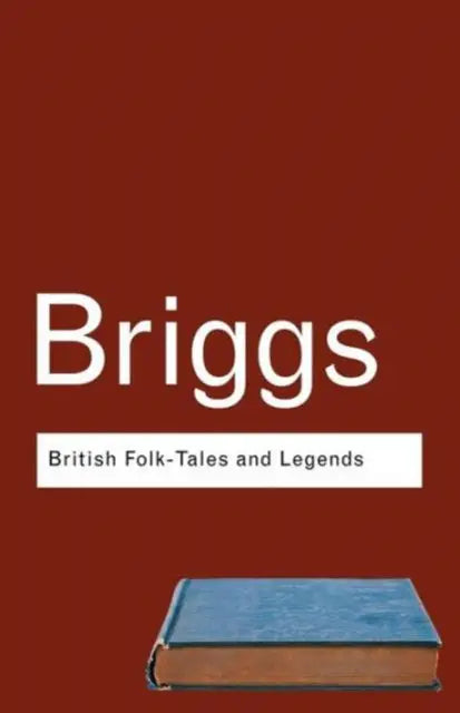 British Folk Tales and Legends - A Sampler