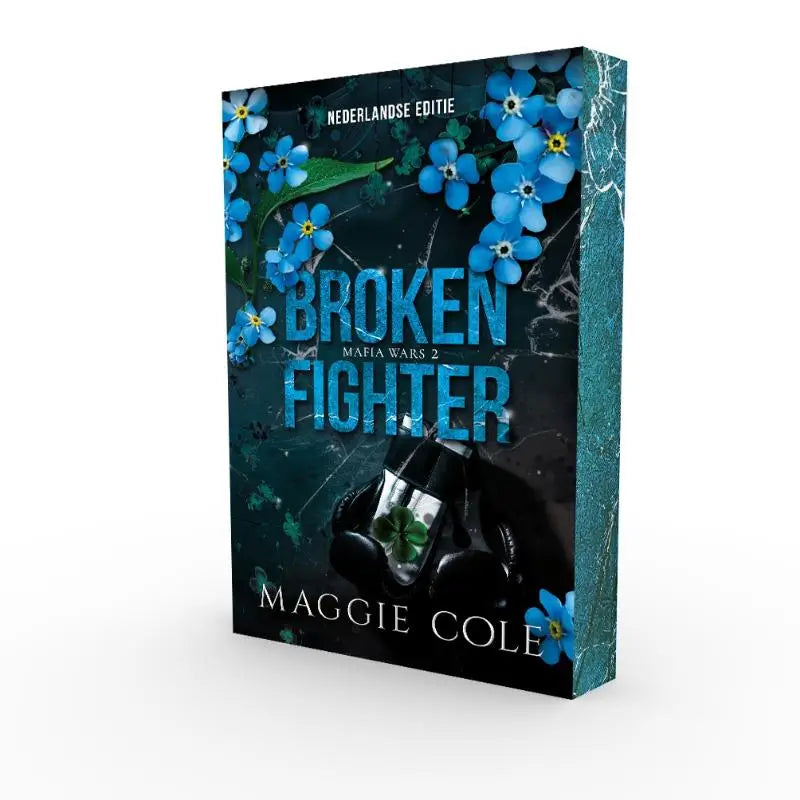 Boekcover van broken fighter door maggie cole met donker teal en zwart ontwerp en blauwe vergeet-mij-nietjes voor mafia wars