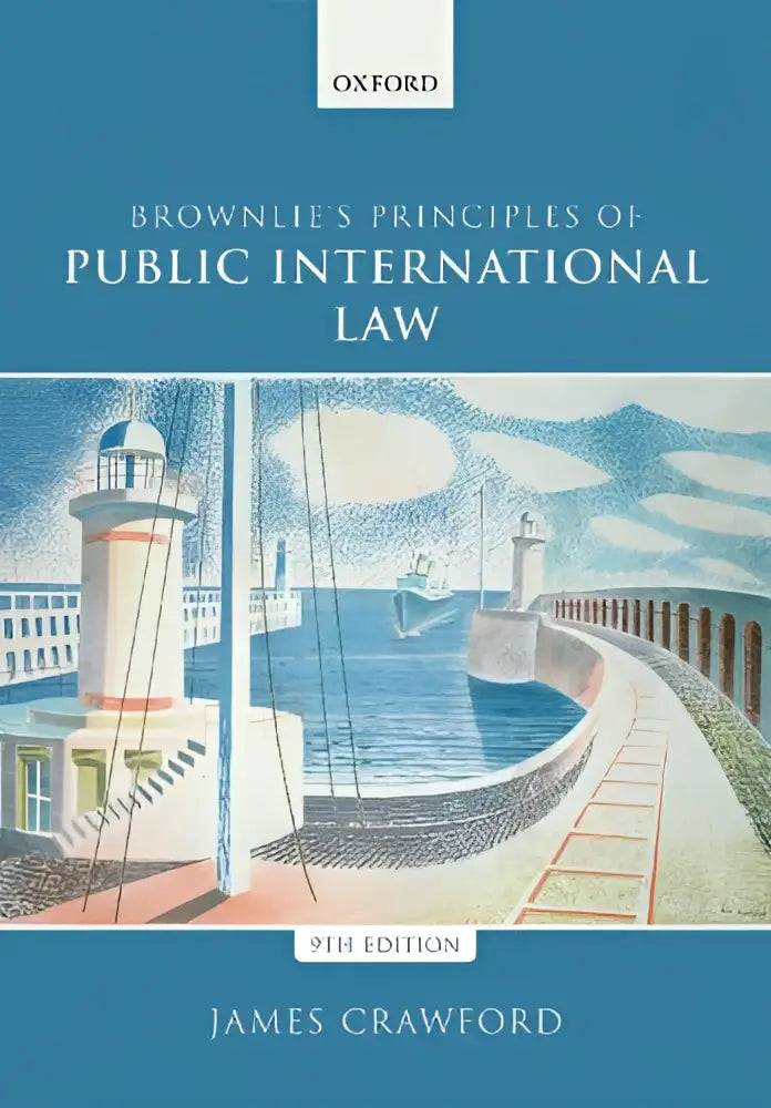 Oxford paperback brownlie’s principles of public international law with stylized lighthouses and boats illustration on cover