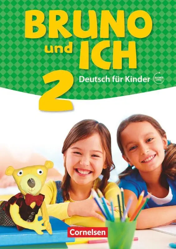Bruno und ich band 2 schulbuch mit audios online grünes und gelbes kinderbuch zur deutschen sprache von cornelsen