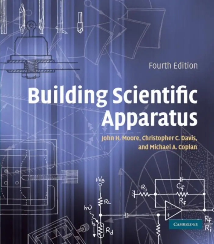 De omslag van de vierde editie van het tekstboek building scientific apparatus door john h als gids voor wetenschappelijke instrumenten