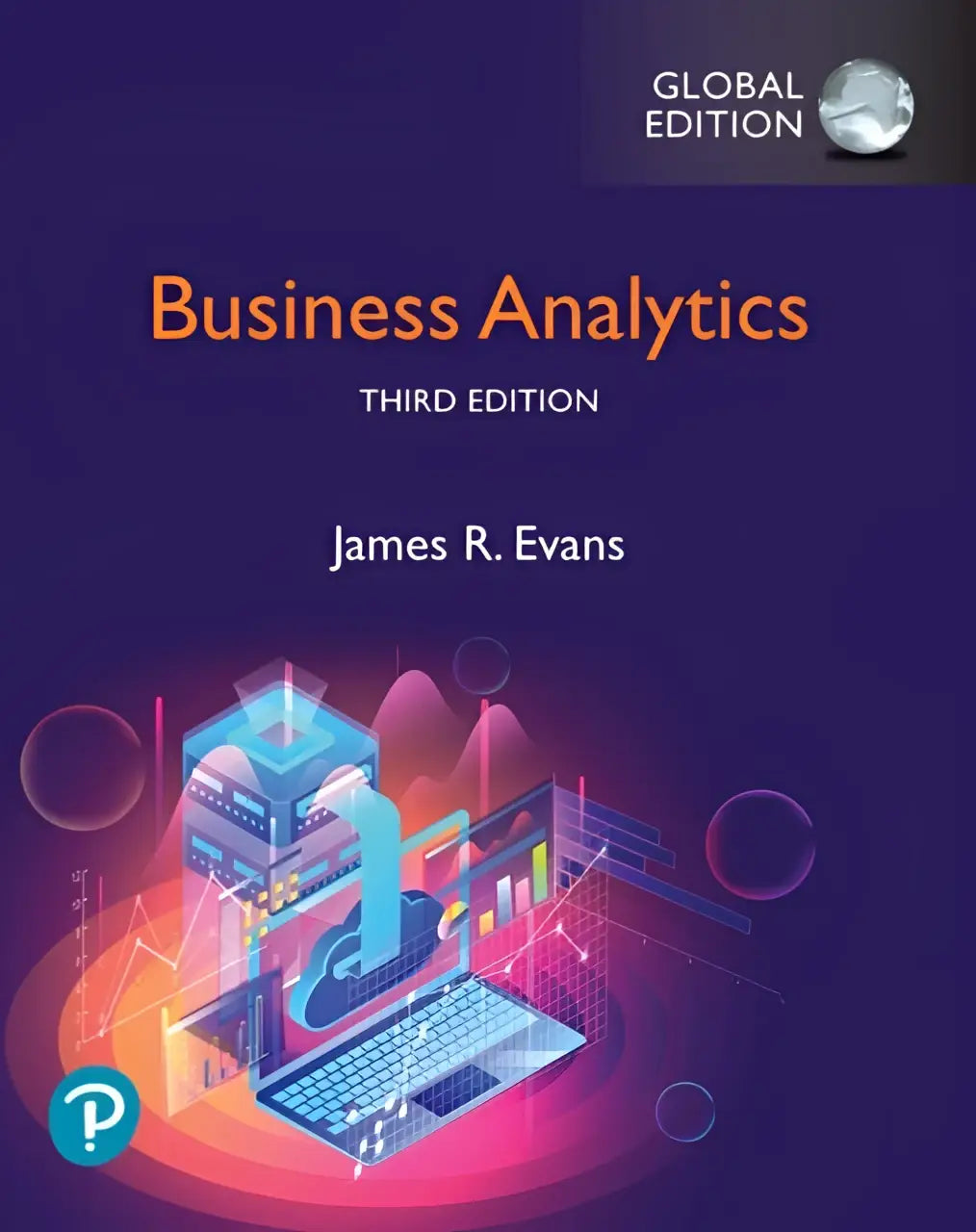 De cover van het business analytics third edition leerboek door james r in de global edition richt zich op fundamentele concepten
