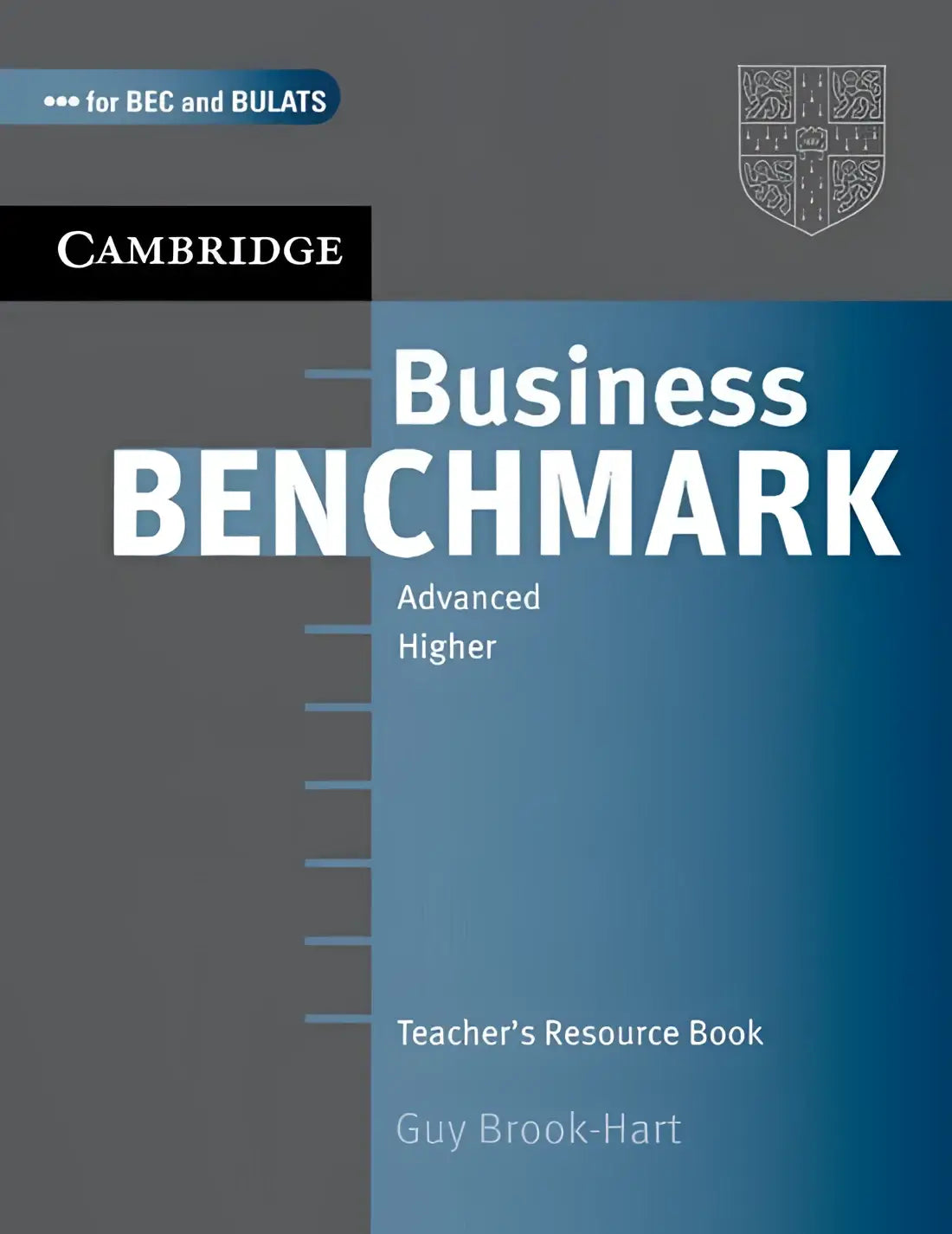 Business benchmark - advanced teacher’s book - business benchmark - advanced teacher’s book - boek