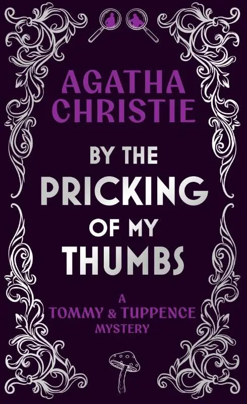 By the Pricking of My Thumbs - A Tommy & Tuppence Mystery