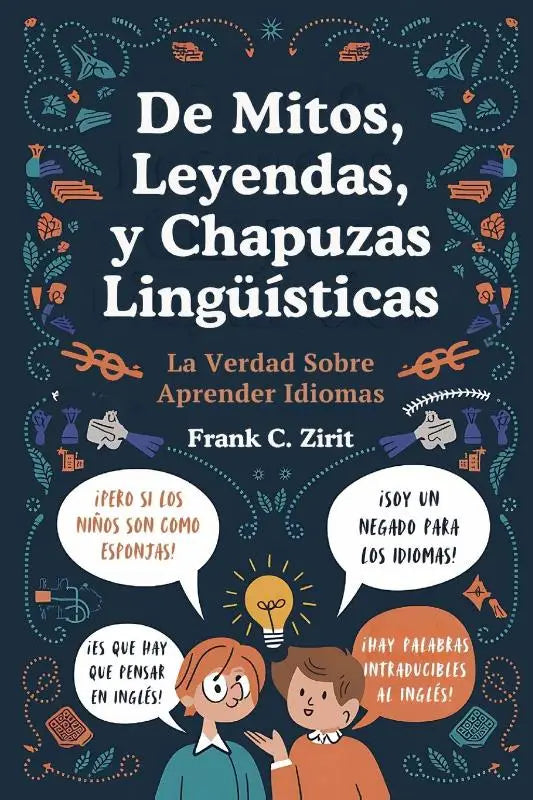 C. Zirit, F: Mitos, Leyendas y Chapuzas Lingüísticas