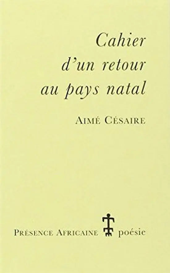 Cahier d’un retour au pays natal - cahier d’un retour au pays natal - boek