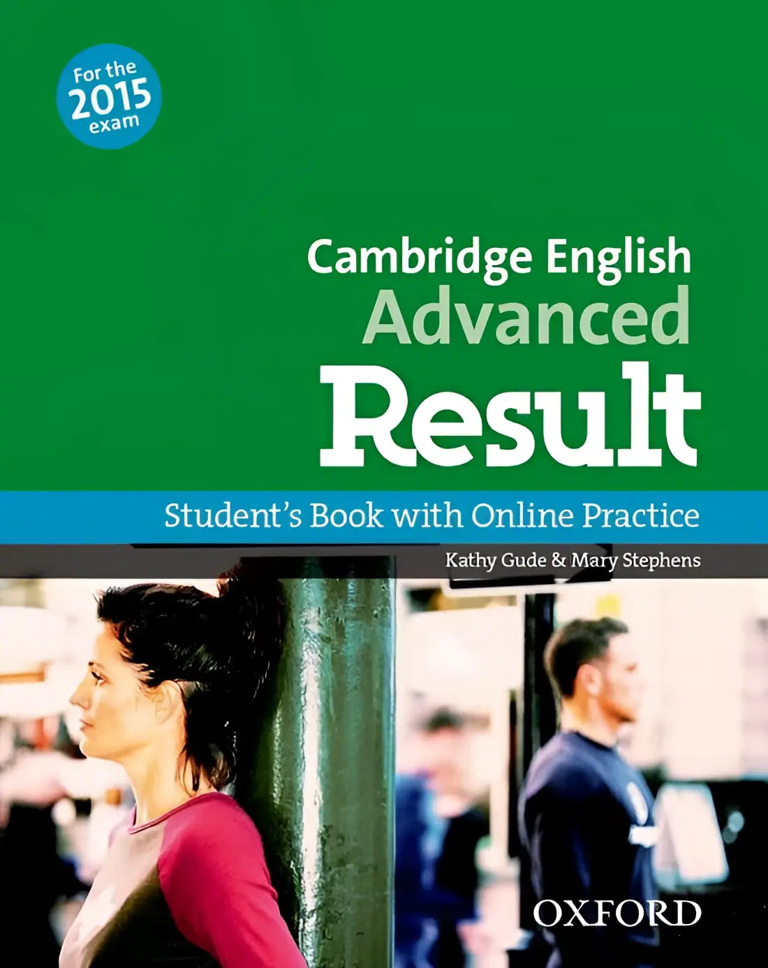 Cambridge english: advanced result (for revised 2015 exam) student’s book + online skills practice - cambridge english: