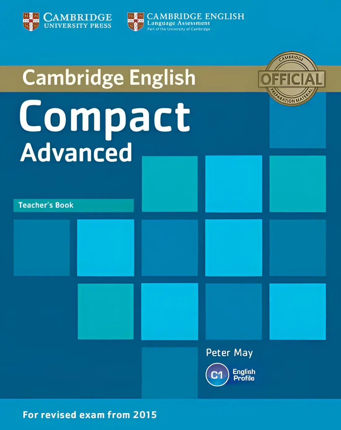 Cambridge english compact - advanced for revised exam from 2015 teacher’s book - cambridge english compact - advanced