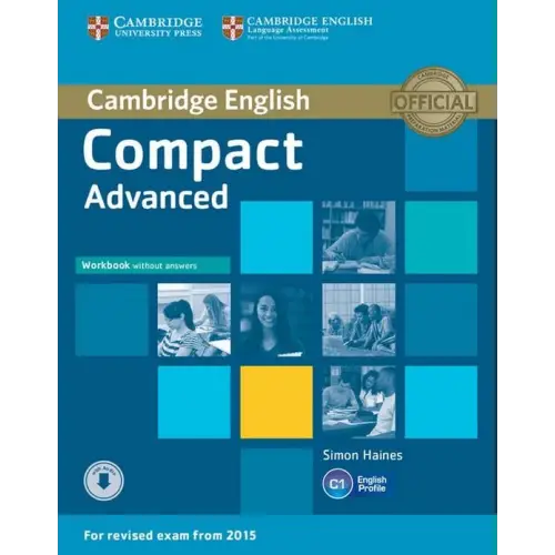 Cambridge english compact - advanced for revised exam from 2015 workbook without answers + download audio - cambridge