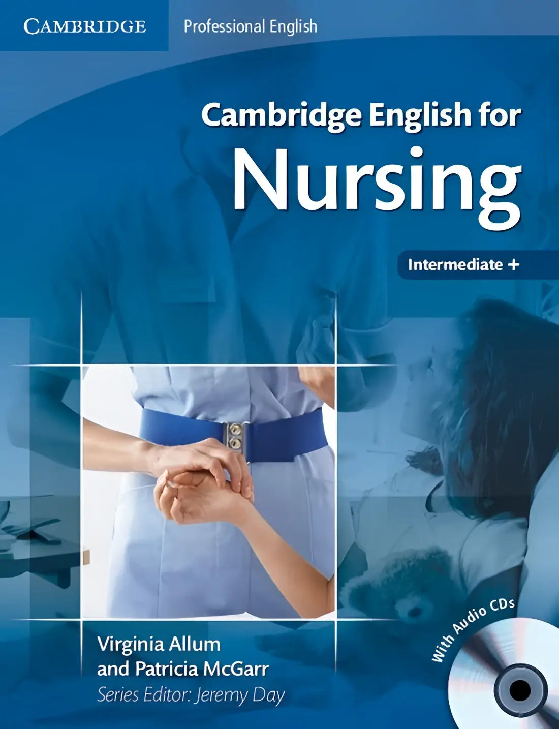 Cambridge english for nursing - intermediate + student’s book + audio-cd’s (2x) - cambridge english for nursing