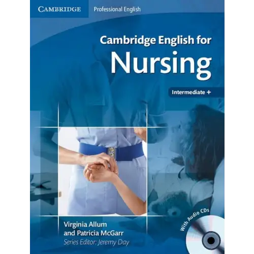 Cambridge english for nursing - intermediate + student’s book + audio-cd’s (2x) - cambridge english for nursing