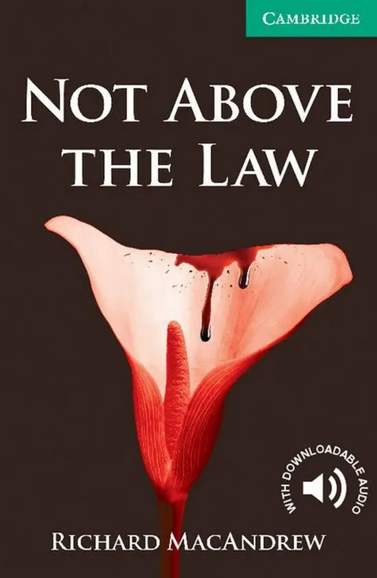 Cambridge english readers 3: not above the law - cambridge english readers 3: not above the law - boek
