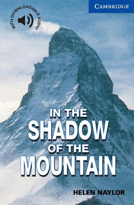 Cambridge english readers 5: in the shadow of the mountain - cambridge english readers 5: in the shadow of the mountain