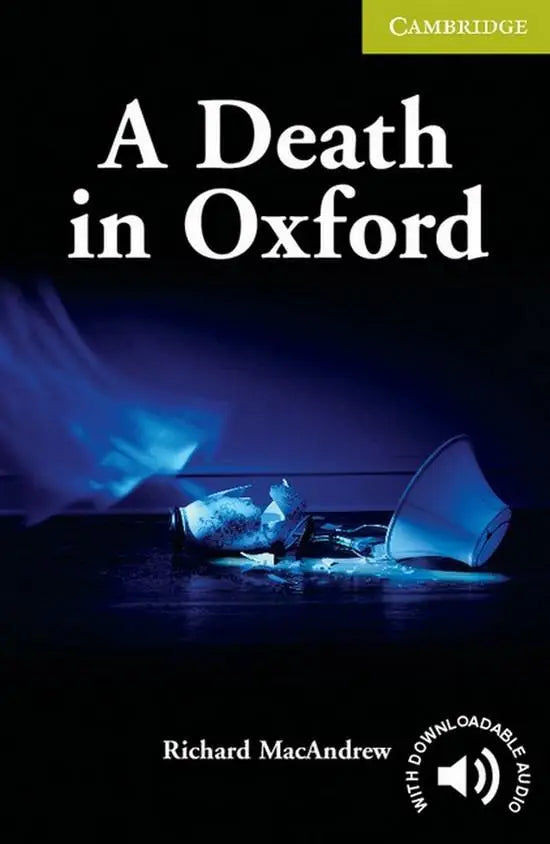 Cambridge english readers - starter/beginner: a death in oxford - cambridge english readers - starter/beginner: a death