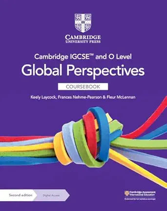 Cambridge igcse and o level global perspectives coursebook - cambridge igcse and o level global perspectives coursebook