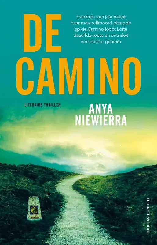 De camino boekcover met titel in gele letters op teal achtergrond, afbeelding van pad door groene heuvels, anya niewierra, luitingh sijthoff