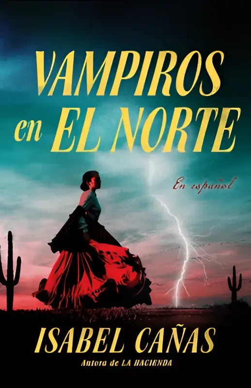 De boekcover van cañas i vampiros en el norte toont een vrouw in een roodzwarte jurk tegen een stormachtige woestijnachtergrond