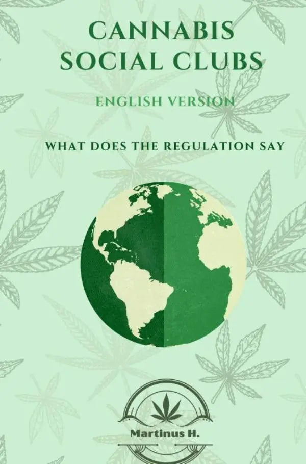 De cover van het boek cannabis social clubs toont een groene en crèmekleurige globe op een licht muntkleurige achtergrond met cannabisbladeren en behandelt wat de regelgeving zegt