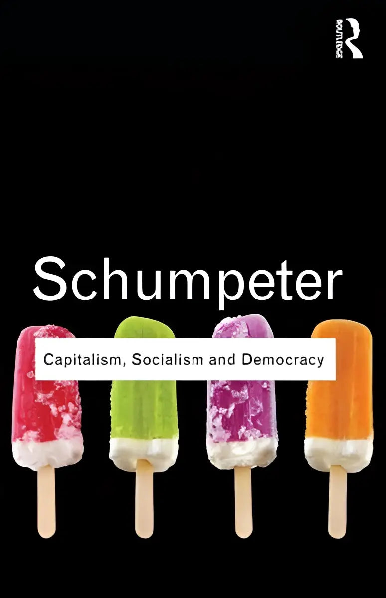 De boekomslag van Capitalism Socialism and Democracy toont vier kleurrijke ijslollys met witte slagroom en houten stokjes