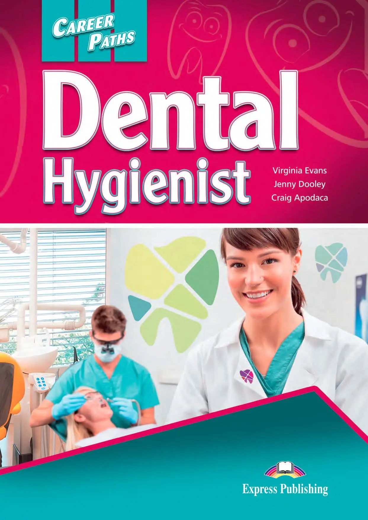 Career paths: dental hygienist (esp) student’s book with digibooks app - career paths: dental hygienist (esp) student’s