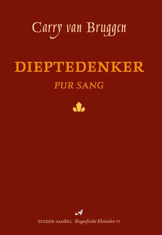 Carry van Bruggen - Dieptedenker pur sang