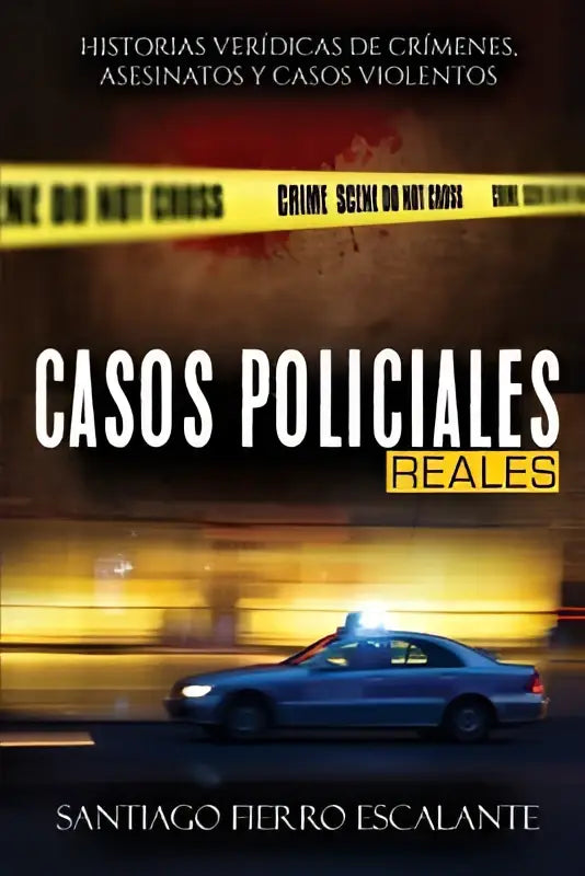 De boekcover van casos policiales reales toont witte tekst met een donkere achtergrond, geel politielint en een blauw politiewagen voor historias ver dicas