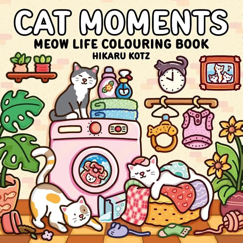 Cat Moments: Meow Life Colouring Book for All Ages - Meow life colouring book for all ages