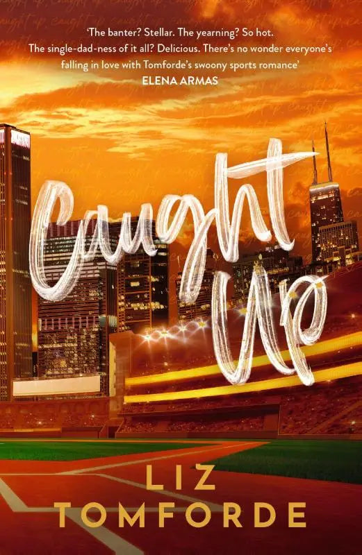 The book cover for caught up by liz tomforde features a vibrant orange and gold sunset over a city skyline in the windy city series