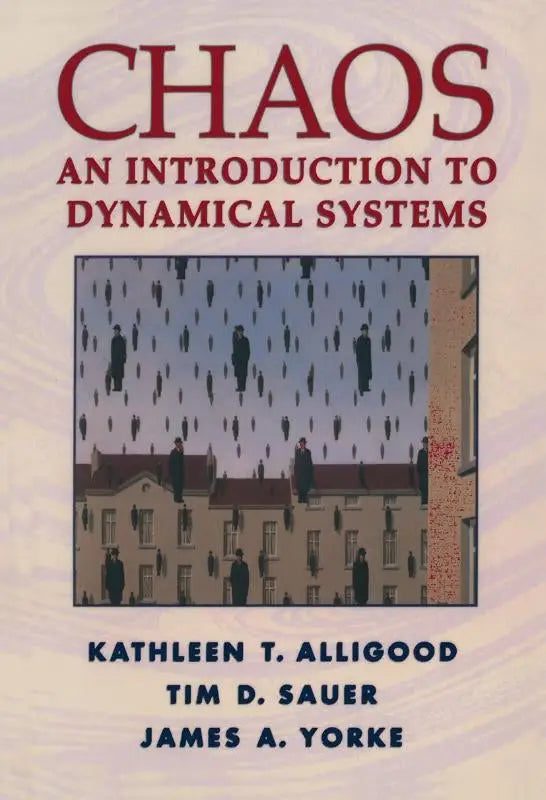 The book cover for chaos an introduction to dynamical systems by kathleen t featuring a class-tested introduction to dynamical systems