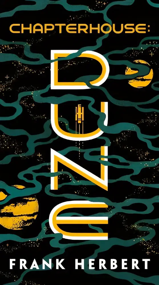 De boekomslag van Chapterhouse Dune toont gouden letters tegen een donkere achtergrond met teal en gele kosmische patronen