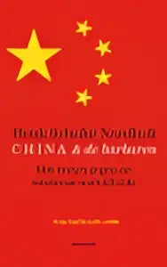 Boek china en de barbaren met rode vlag en gele sterren en zwarte chinese tekst door henk schulte nordholt
