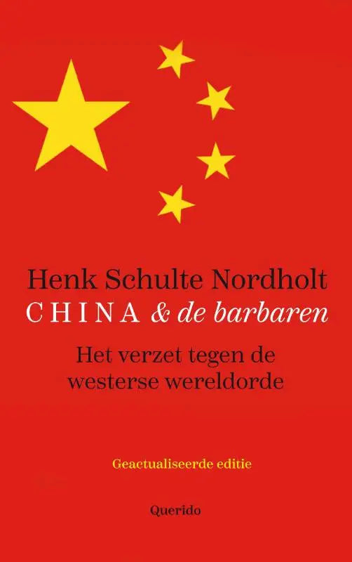 Rood boek met de chinese vlag en de titel china en de barbaren van henk schulte nordholt