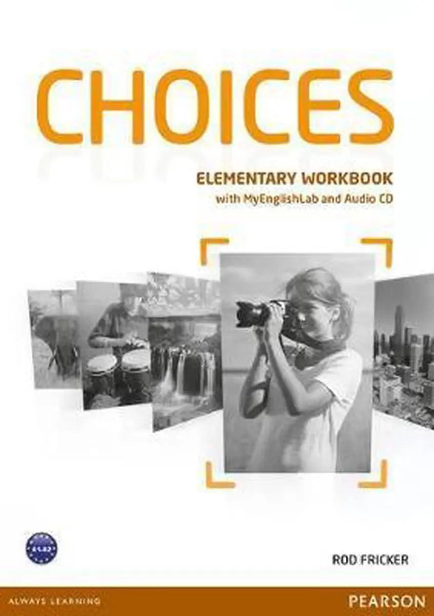 Choices - elementary workbook + myenglishlab code (benelux ed - choices - elementary workbook + myenglishlab code