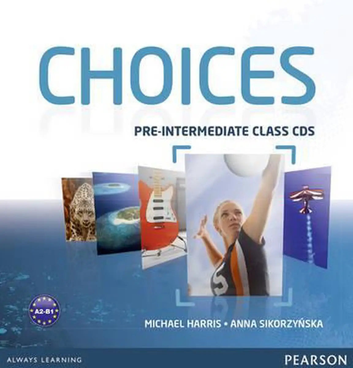 Choices - pre-intermediate class audio-cd’s 1-6 - choices - pre-intermediate class audio-cd’s 1-6 - boek