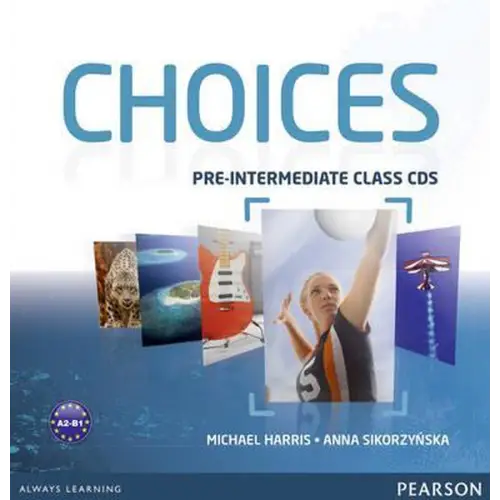 Choices - pre-intermediate class audio-cd’s 1-6 - choices - pre-intermediate class audio-cd’s 1-6 - boek