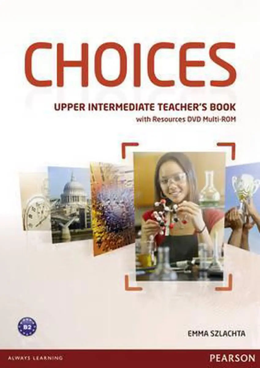 Choices - upper-intermediate teacher’s book + dvd multi-rom pack - choices - upper-intermediate teacher’s book + dvd