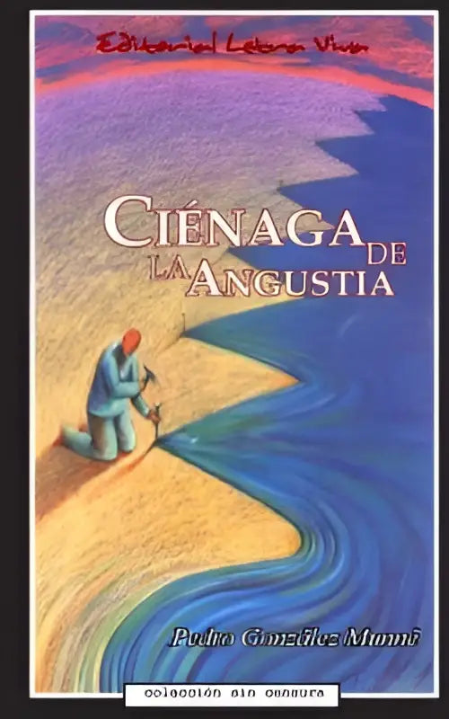 De boekcover van cienaga de la angustia door pedro gonzález munné, uitgegeven door editorial letras vivas