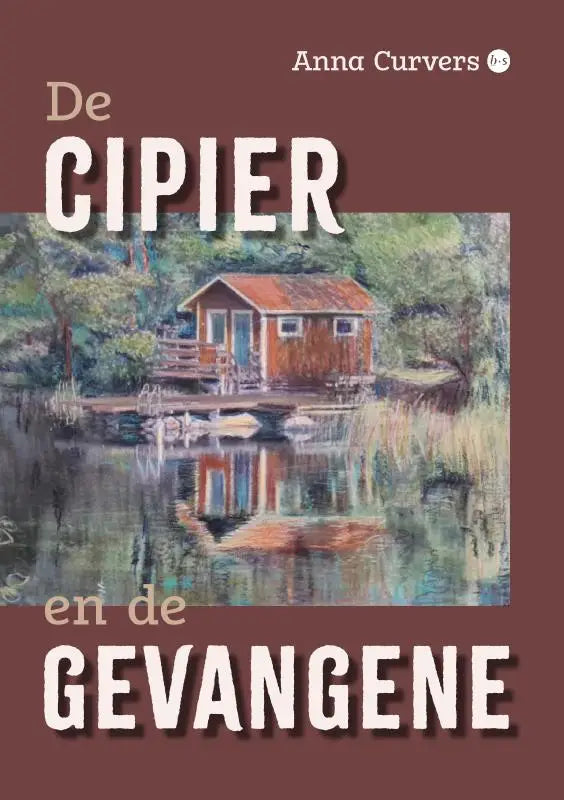 De cipier en de gevangene boekcover met rustieke houten hut met oranje dak en blauwe deuren naast een kalm meer