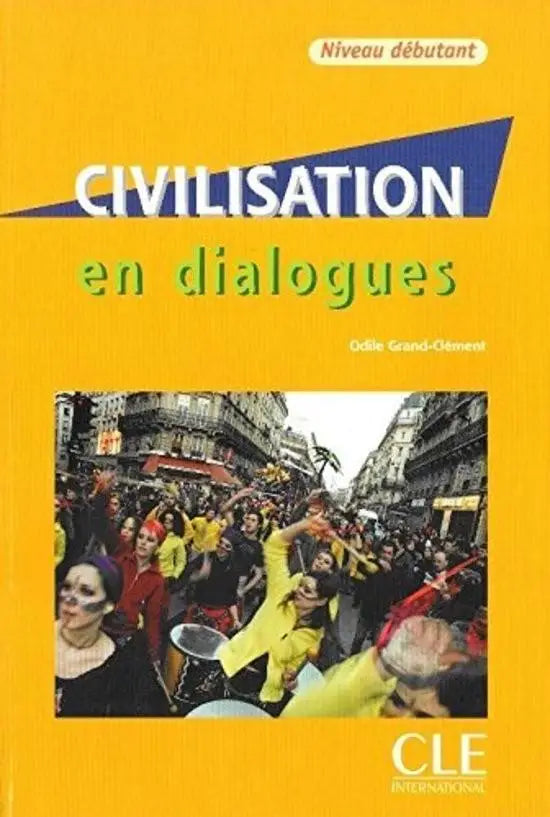 Civilisation en dialogues - débutant livre + cd-audio - civilisation en dialogues - débutant livre + cd-audio - boek