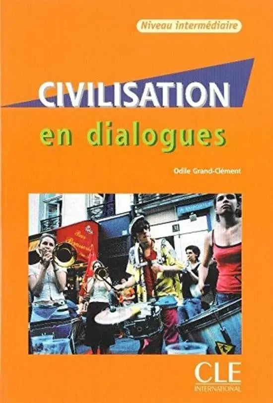 Civilisation en dialogues - intermédiaire livre + cd-audio - civilisation en dialogues - intermédiaire livre + cd-audio