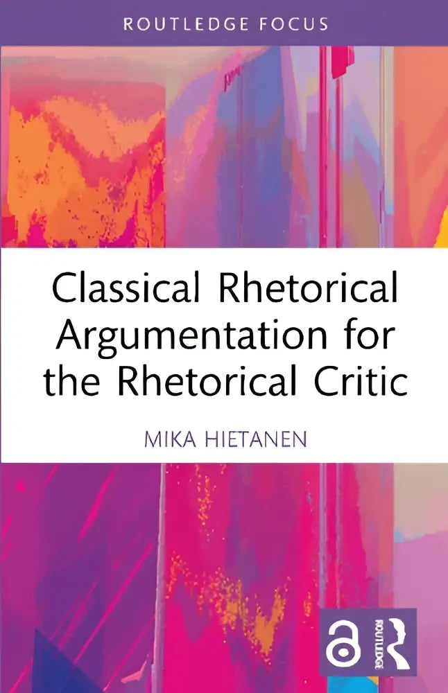 Het boek classical rhetorical argumentation for the rhetorical critic toont een levendig abstract omslag in roze, oranje en paars