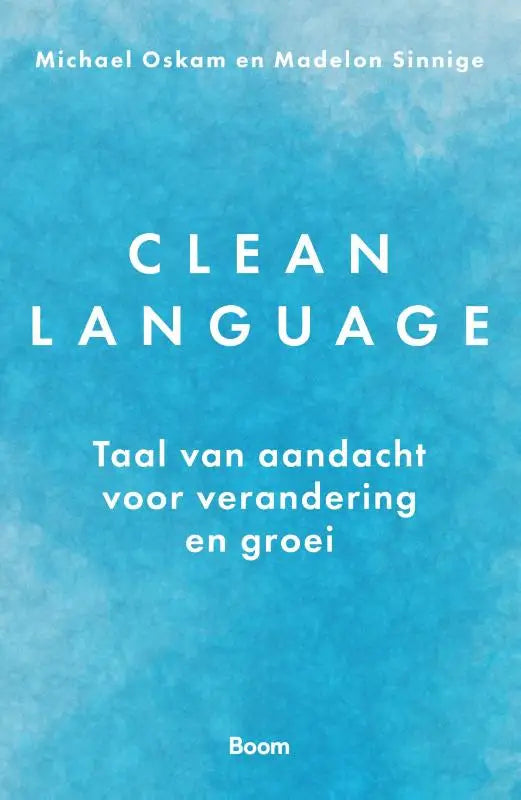 Blauwe boekomslag met clean language in witte letters, auteurs michael oskam en madelon sinnige, voor verandering en groei