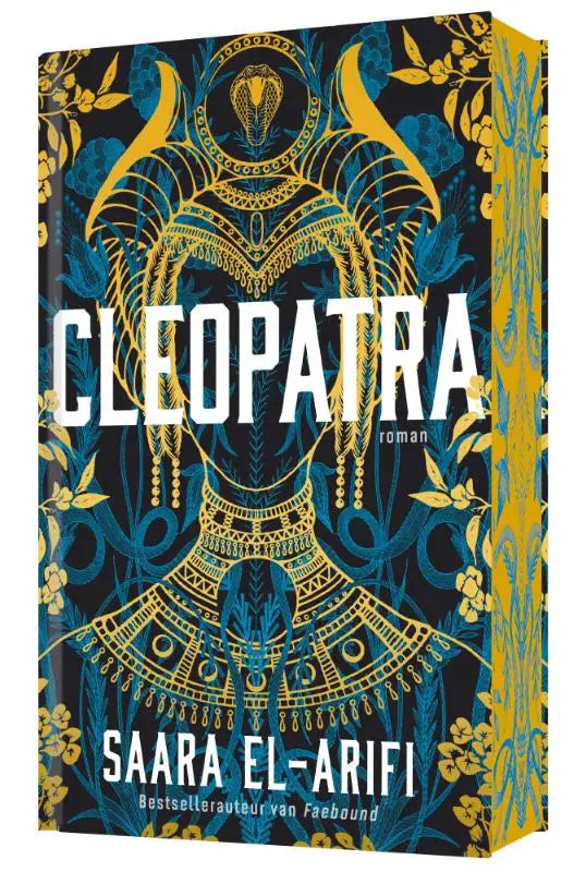 Een hardcoverboek cleopatra van saara el-arifi met een gouden en blauwe omslag met Egyptische patronen