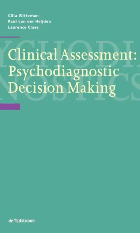 Teal boekcover van clinical assessment psychodiagnostic decision making door cilia witteman en laurence claes gepubliceerd door de tijdstream