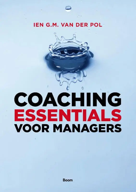 De boekcover coaching essentials voor managers toont een waterdruppel en is uitgegeven door koninklijke boom uitgevers